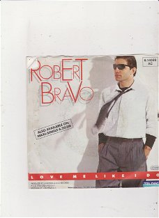 Single Robert Bravo - Love me like I do