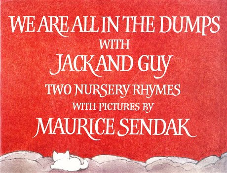 WE ARE ALL IN THE DUMPS WITH JACK AND GUY - Maurice Sendak - 1