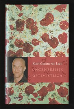 ONGENEESLIJK OPTIMISTISCH - Karel Glastra van Loon - 0