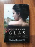 Vogels van glas, twee spiegels ( Christel Desmaretz)