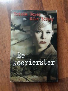 De koerierster (Tricia Goyer en Mike Yorkey)