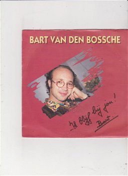 Single Bart van den Bossche - Ik blijf bij jou - 0