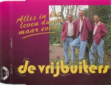 De Vrijbuiters – Alles In Het Leven Duurt Maar Even (3 Track CDSingle)