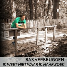 Bas Verbruggen - Ik Weet Niet Waar Ik Naar Zoek (1 Track CDSingle) Nieuw