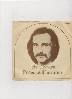 Single John D. Bryant - Peace will be mine - 0