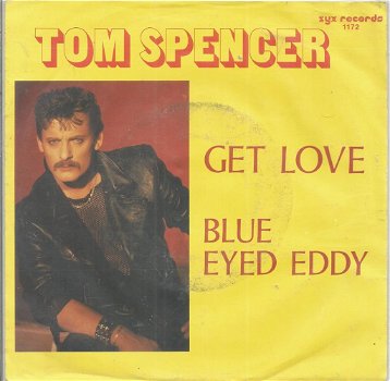 Tom Spencer – Get Love (1985) - 0