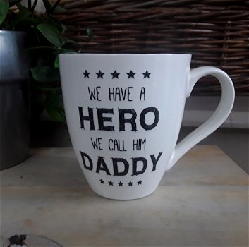 Hele grote mok/ beker: we have a hero, we call him daddy - 0