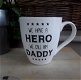 Hele grote mok/ beker: we have a hero, we call him daddy - 0 - Thumbnail