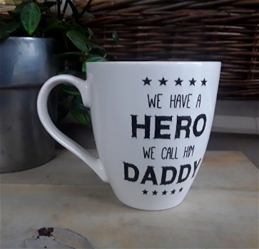 Hele grote mok/ beker: we have a hero, we call him daddy - 3