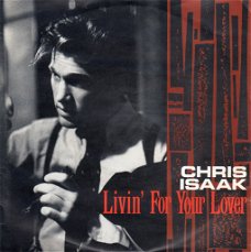 Chris Isaak – Livin' For Your Lover (1985)