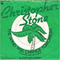 Christopher Stone – The Wind Will Change Tomorrow (Cuando Sali De Cuba) (1979)