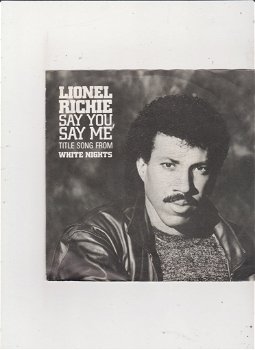 Single Lionel Richie - Say you, say me - 0