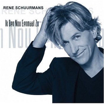 Rene Schuurmans - Ik Ben Nou Eenmaal Zo (2 Track CDSingle) - 0