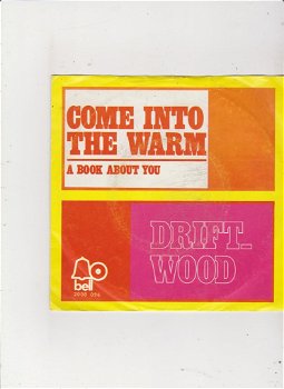 Single Driftwood - Come into the warm - 0
