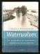 WATERWOLVEN, een geschiedenis van stormvloeden, dijkenbouwers en droogmakers - 0 - Thumbnail
