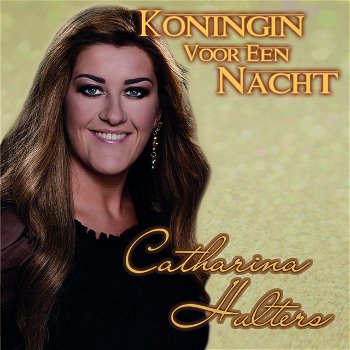 Catharina Hulters - Koningin Voor Een Nacht ( 1 Track CDSingle) Nieuw - 0