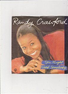 Single Randy Crawford- You might need somebody
