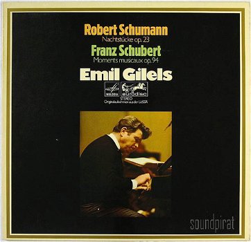 LP - Robert Schumann * Franz Schumann - Emil Gilels, piano - 0