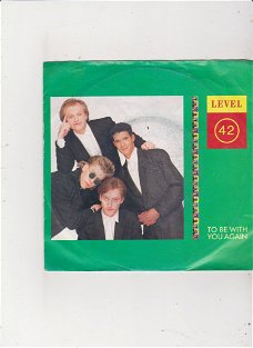 Single Level 42 - To be with you again
