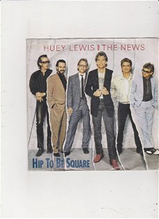 Single Huey Lewis & The News - Hip to be square