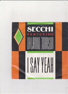 Single Secchi feat.Orlando Johnson - I say yeah