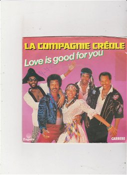 Single La Compagnie Creole - Love is good for you - 0