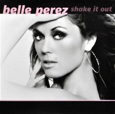 Belle Perez – Shake It Out (3 Track CDSingle)