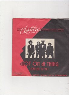 Single The Chi-Lites - Hot on a thing (called love)
