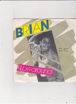 Single Brian - I'll be around - 0