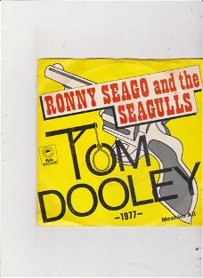 Single Ronny Seago & The Seagulls - Tom Dooley (1977)