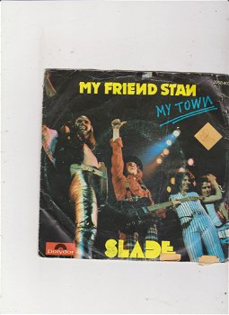 Single Slade - My friend Stan - 0