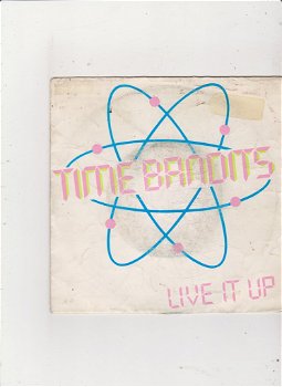 Single Time Bandits - Live it up - 0