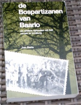 De Bospartizanen van Baarlo. Jan Derix. ISBN 9070285169. - 0