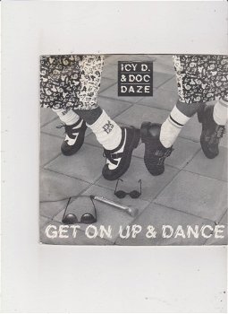 Single Icy D & Doc Daze - Get on up & Dance - 0