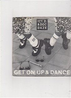 Single Icy D & Doc Daze - Get on up & Dance