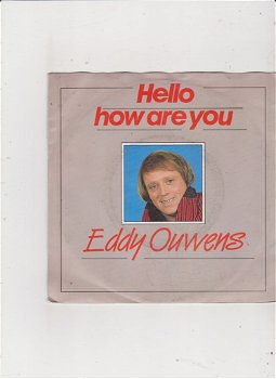Single Eddy Ouwens - Hello how are you - 0