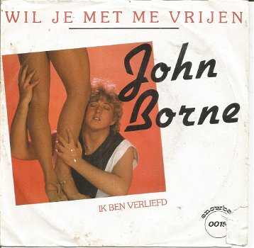 John Borne – Wil Je Met Me Vrijen (1985) - 0