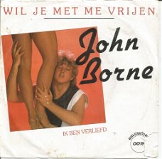 John Borne – Wil Je Met Me Vrijen (1985)
