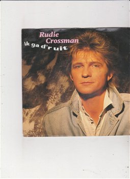 Single Rudie Crossman - Ik ga d'r uit - 0