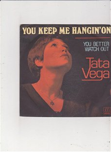 Single Tata Vega - You keep me hangin' on