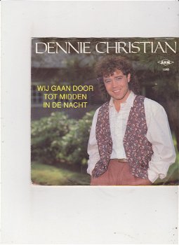 Single Dennie Christian- Wij gaan door tot midden in de nacht - 0