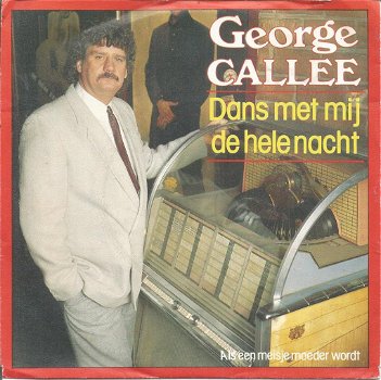 George Callee – Dans Met Mij De Hele Nacht (1988) - 0
