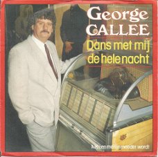 George Callee – Dans Met Mij De Hele Nacht (1988)