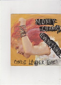 Single Cyndi Lauper - Money changes everything - 0