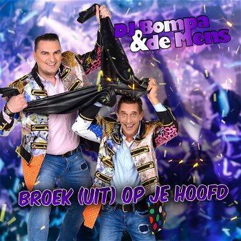 DJ Bompa & De Mens - Broek (Uit) Op Je Hoofd (1 Track CDSingle) Nieuw - 0