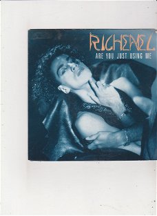 Single Richenel - Are you just using me