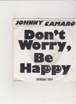 Single Johnny Camaro - Don't worry, be happy - 0