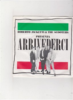 Single Roberto Jacketti & The Scooters - Arrivederci - 0