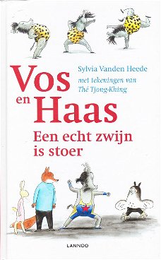 VOS EN HAAS, EEN ECHT ZWIJN IS STOER - Sylvia Vanden Heede