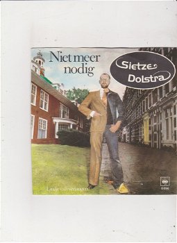 Single Sietze Dolstra - Ze hebben je niet meer nodig - 0